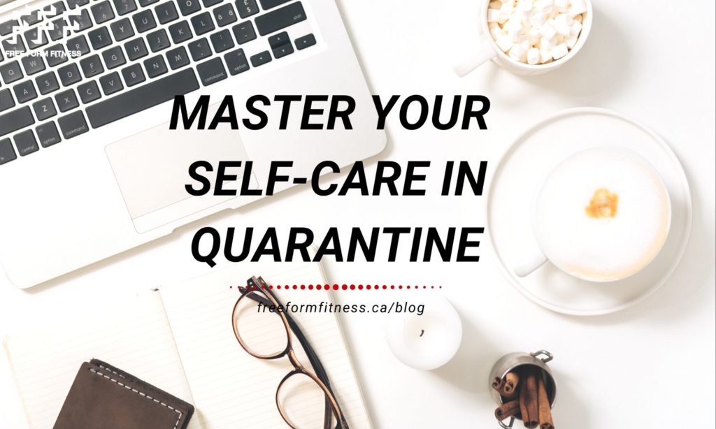 Master self-care in quarantine