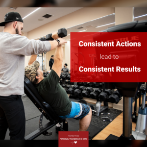 Trainer with client - Consistent actions leads to consistent results.